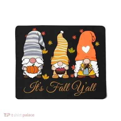 It's Fall Y'all Cute Gnomes Mousepad