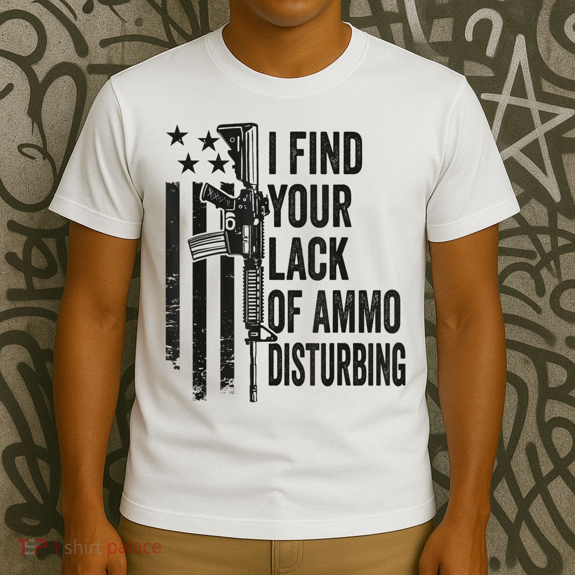 I Find Your Lack Of Ammo Disturbing Funny Gun Camo Guns T-Shirt