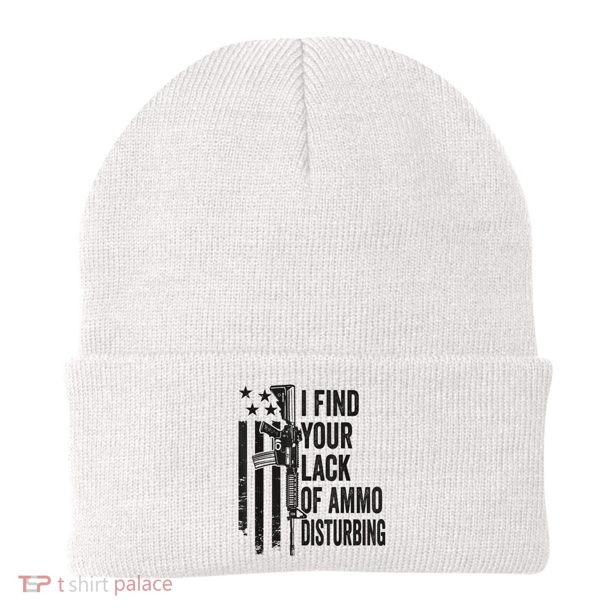 I Find Your Lack Of Ammo Disturbing Funny Gun Camo Guns Beanie
