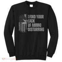 I Find Your Lack Of Ammo Disturbing Sweatshirt thumb 0