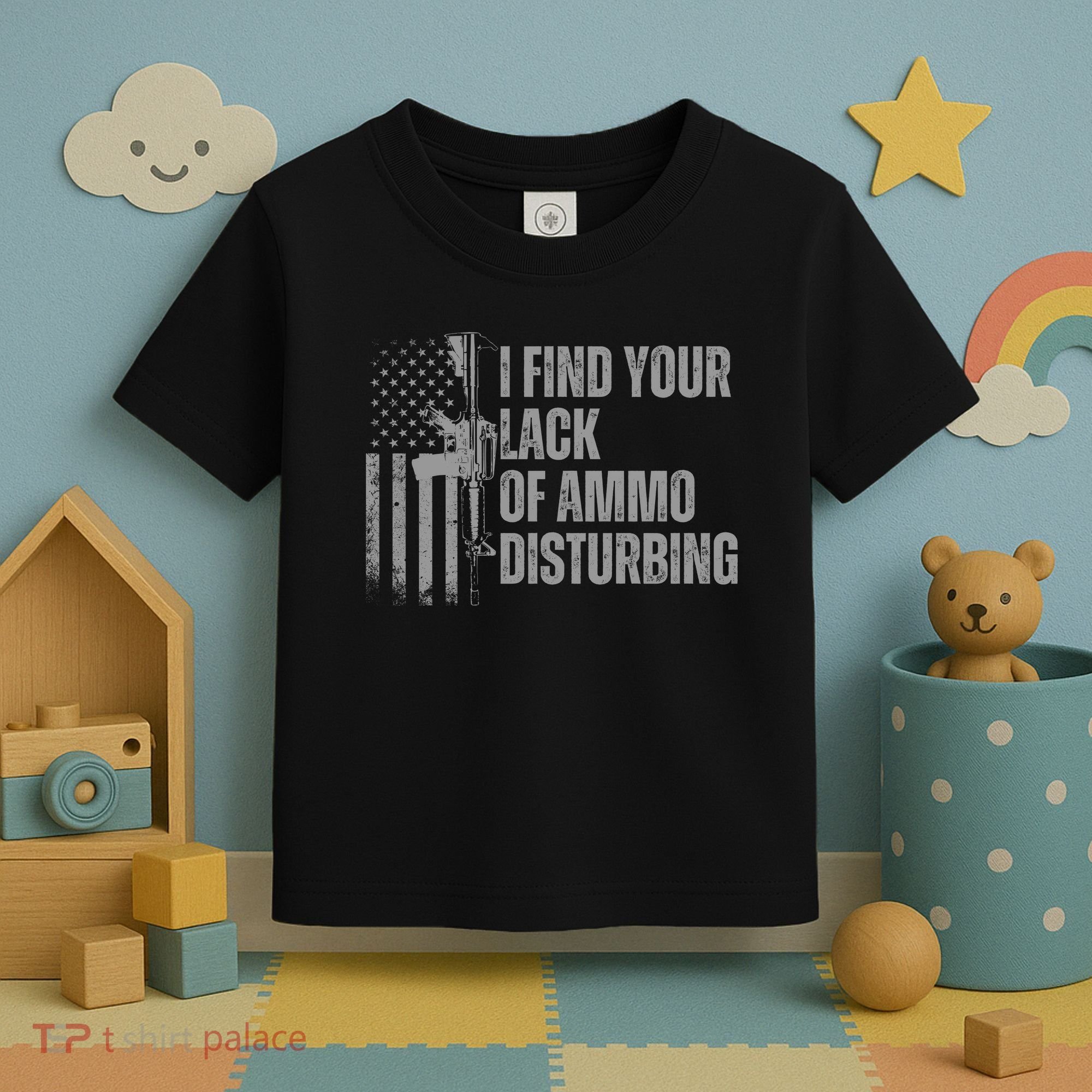 I Find Your Lack Of Ammo Disturbing Toddler T-Shirt