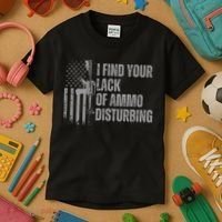 I Find Your Lack Of Ammo Disturbing Kids T-Shirt thumb 3