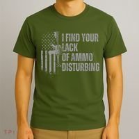 I Find Your Lack Of Ammo Disturbing T-Shirt thumb 3