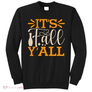 ItS Fall YAll Cut File Sweatshirt