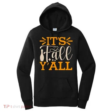 ItS Fall YAll Cut File Women's Hoodie