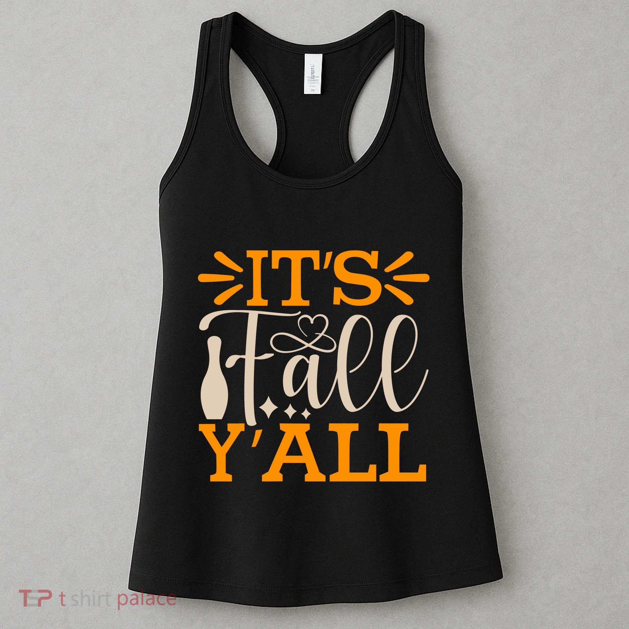 ItS Fall YAll Cut File Women's Tank Top