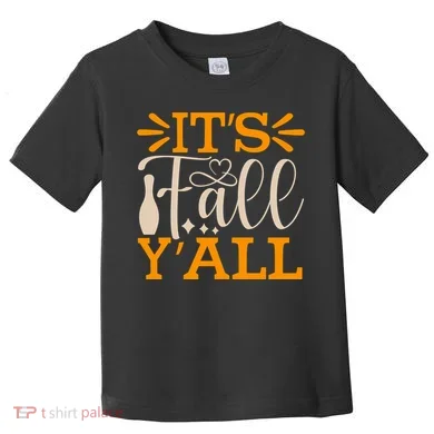 ItS Fall YAll Cut File Toddler T-Shirt