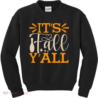 ItS Fall YAll Cut File Kids Sweatshirt