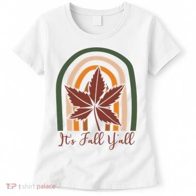 It's Fall Y'all Nature Rainbow Women's T-Shirt