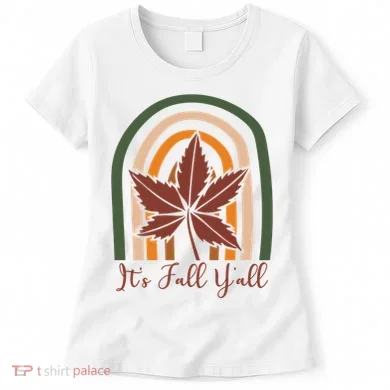 It's Fall Y'all Nature Rainbow Women's T-Shirt