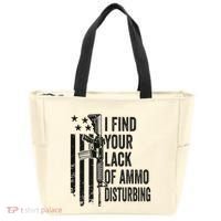 I Find Your Lack Of Ammo Disturbing Tote Bag thumb 0