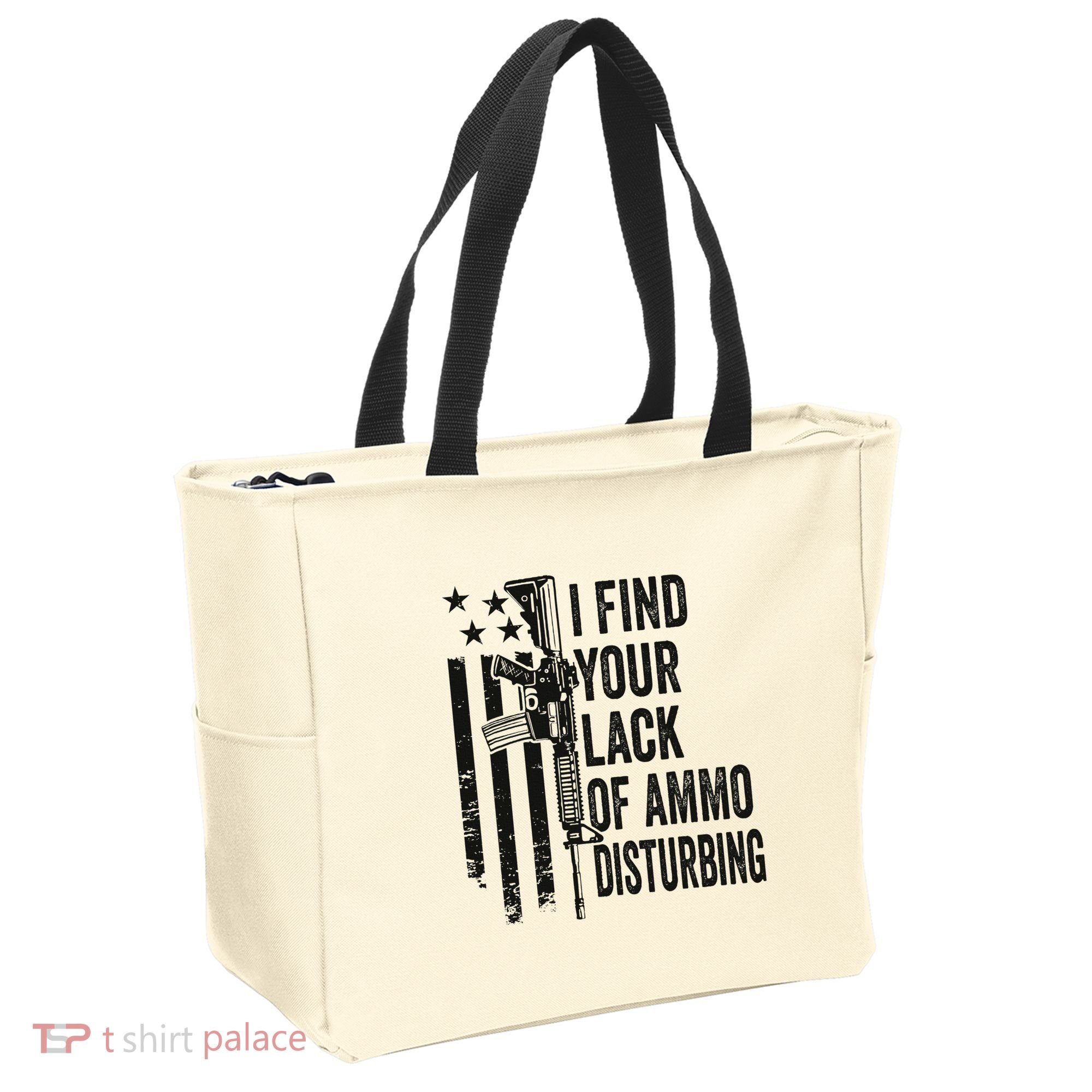 I Find Your Lack Of Ammo Disturbing Tote Bag