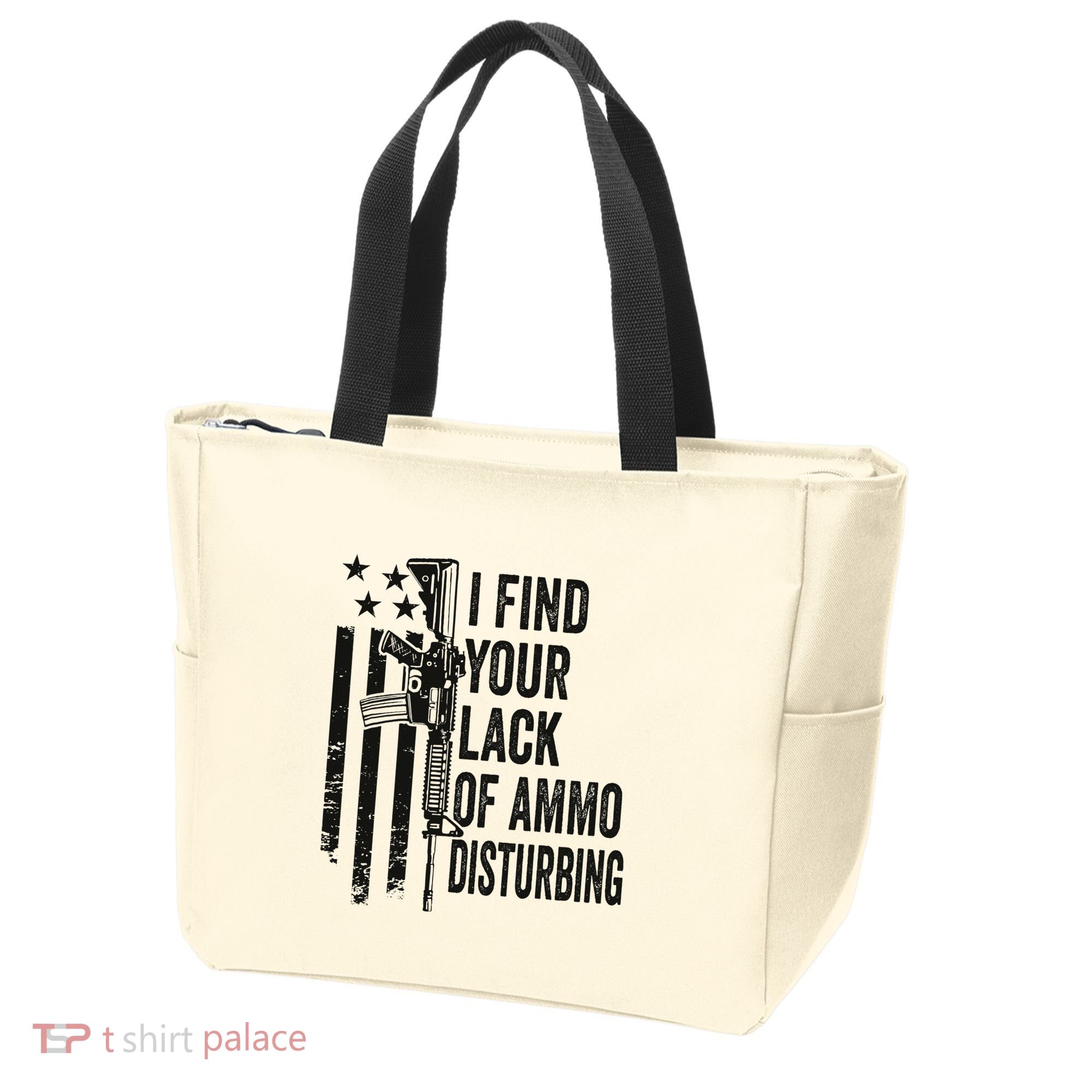 I Find Your Lack Of Ammo Disturbing Tote Bag