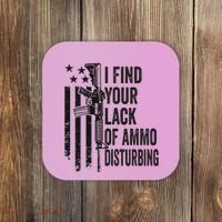 I Find Your Lack Of Ammo Disturbing Coaster thumb 0