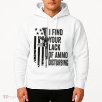 I Find Your Lack Of Ammo Disturbing Hoodie thumb 2