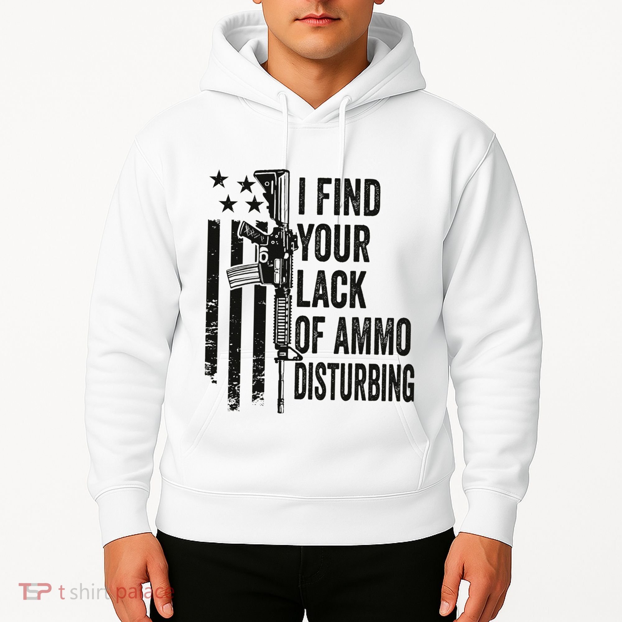 I Find Your Lack Of Ammo Disturbing Hoodie
