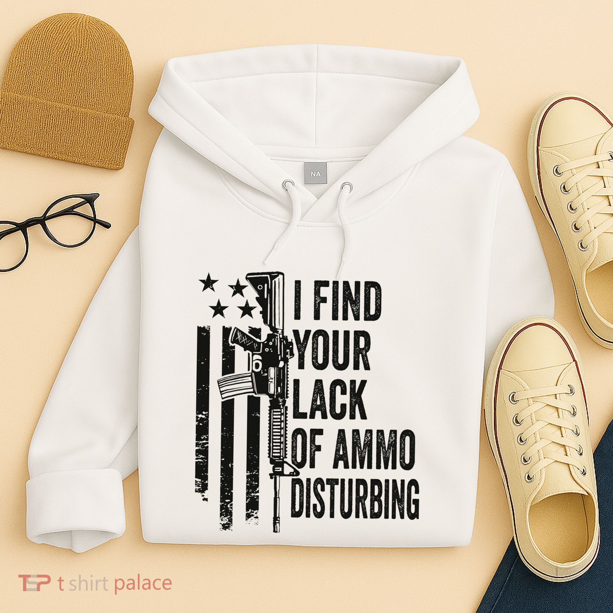 I Find Your Lack Of Ammo Disturbing Hoodie