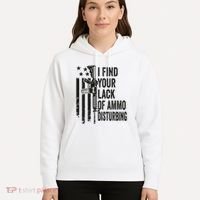 I Find Your Lack Of Ammo Disturbing Hoodie thumb 5