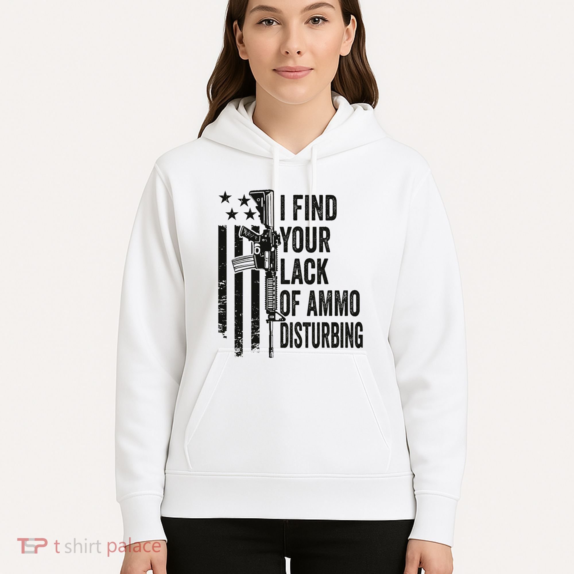 I Find Your Lack Of Ammo Disturbing Hoodie