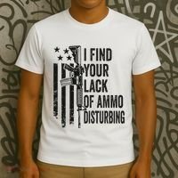I Find Your Lack Of Ammo Disturbing T-Shirt thumb 3
