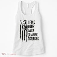 I Find Your Lack Of Ammo Disturbing Women's Tank Top thumb 0
