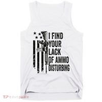 I Find Your Lack Of Ammo Disturbing Tank Top thumb 0
