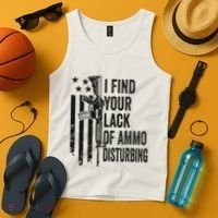I Find Your Lack Of Ammo Disturbing Tank Top thumb 4