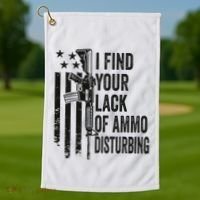 I Find Your Lack Of Ammo Disturbing Golf Towel thumb 1