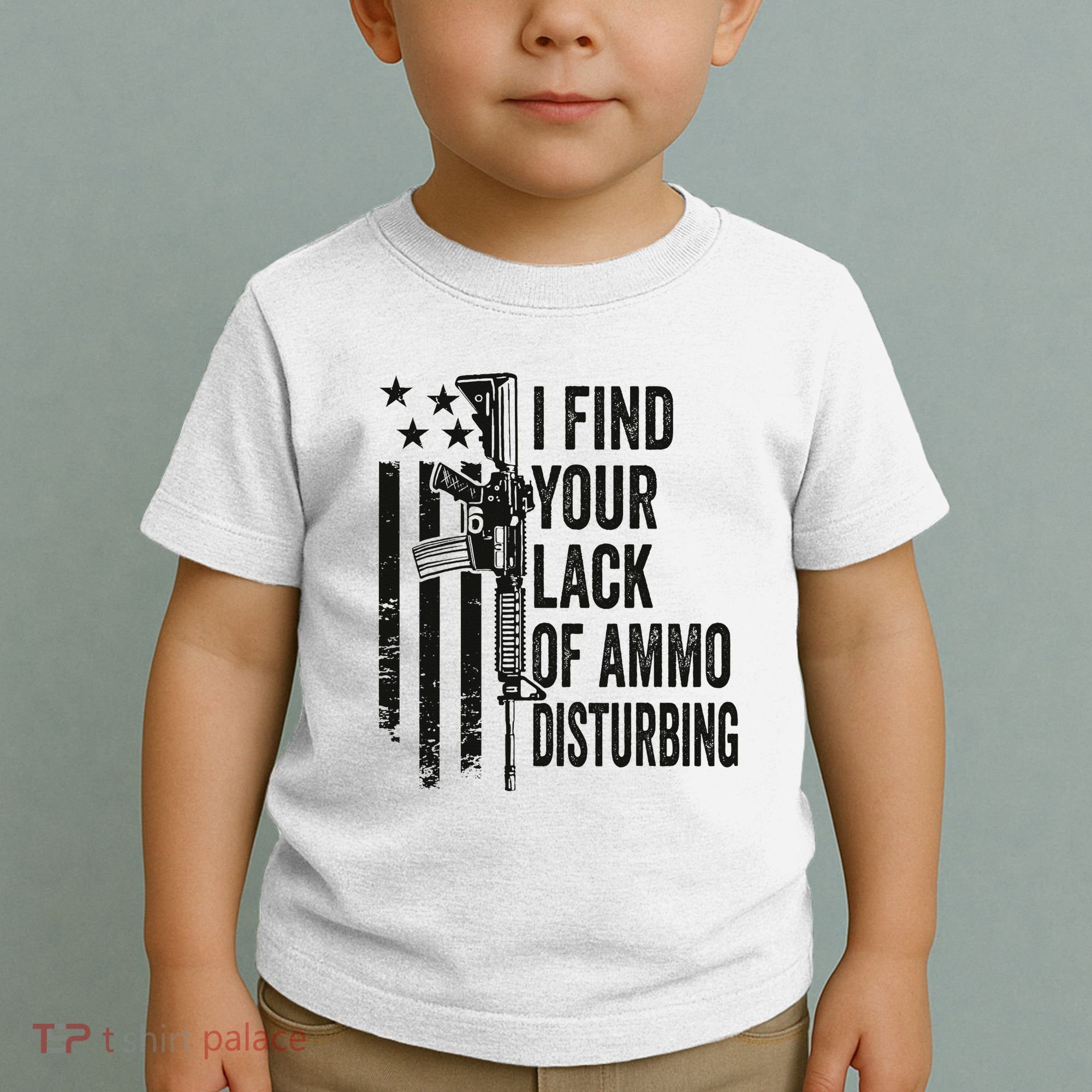 I Find Your Lack Of Ammo Disturbing Toddler T-Shirt