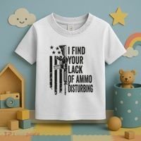 I Find Your Lack Of Ammo Disturbing Toddler T-Shirt thumb 3