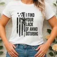 I Find Your Lack Of Ammo Disturbing Women's T-Shirt thumb 2