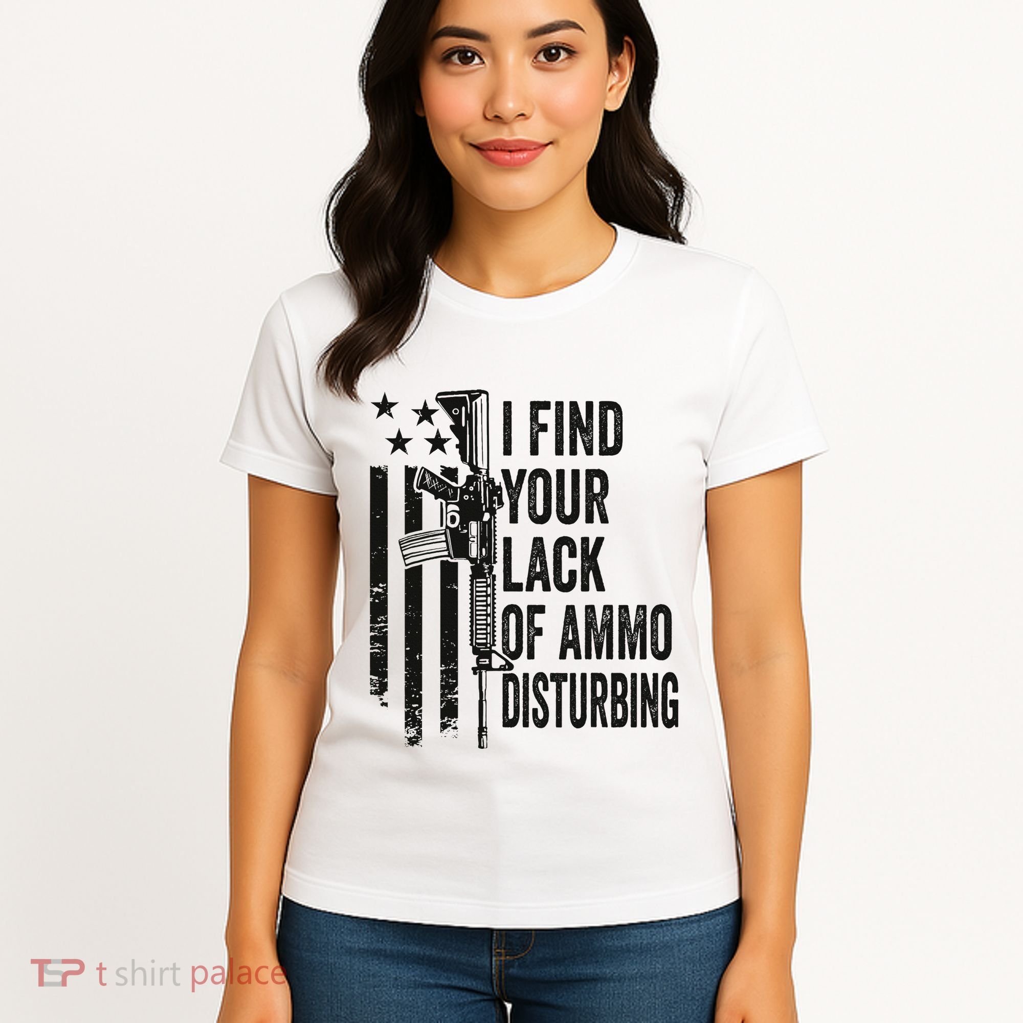 I Find Your Lack Of Ammo Disturbing Women's T-Shirt