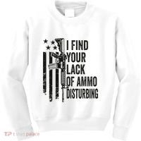 I Find Your Lack Of Ammo Disturbing Kids Sweatshirt thumb 0