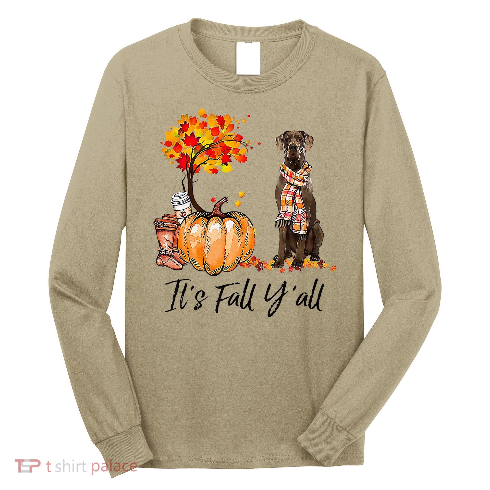It's Fall Y'all Great Dane Dog Lovers Thanksgiving Halloween Long Sleeve Shirt