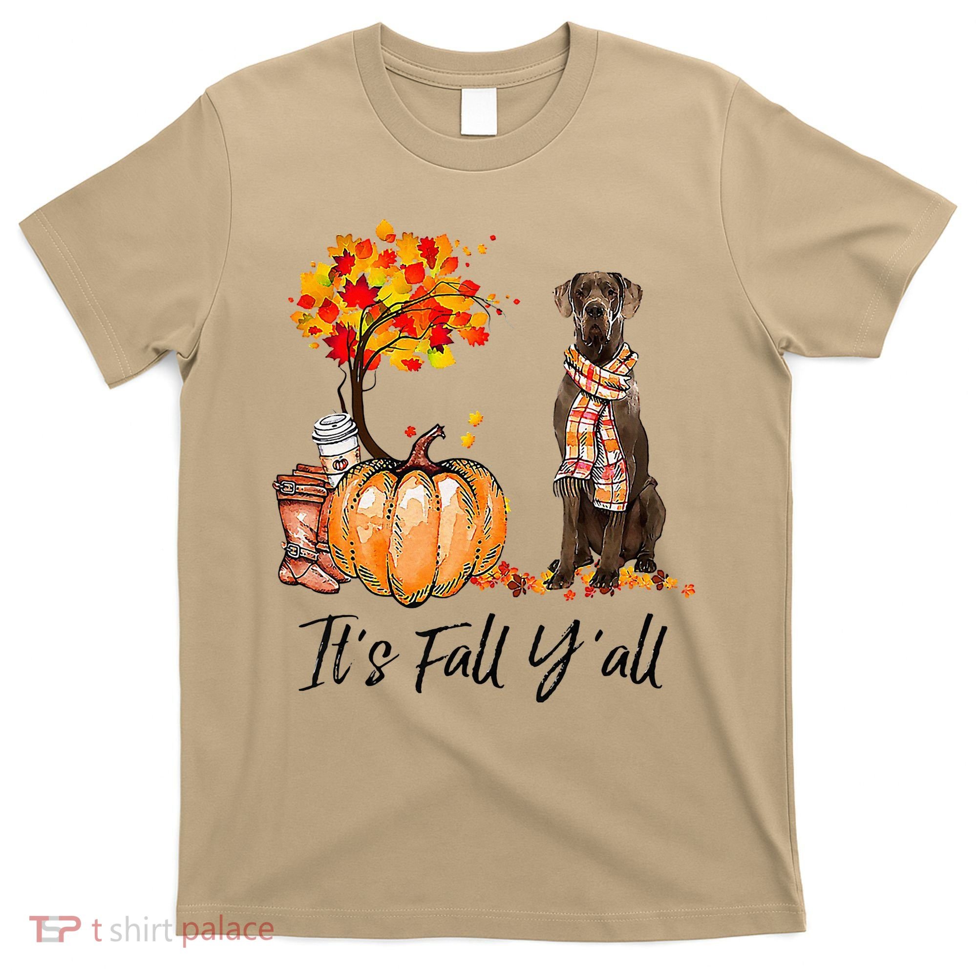 It's Fall Y'all Great Dane Dog Lovers Thanksgiving Halloween T-Shirt