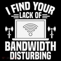I Find Your Lack Of Bandwidth Disturbing. Network Admin Sweatshirt thumb 3