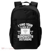 I Find Your Lack Of Bandwidth Disturbing. Network Admin Backpack thumb 0