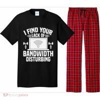 I Find Your Lack Of Bandwidth Disturbing. Network Admin Pajama Set thumb 0