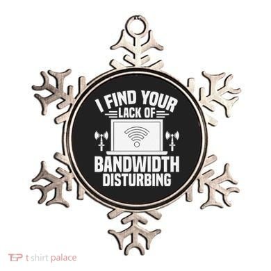 I Find Your Lack Of Bandwidth Disturbing. Network Admin Ornament