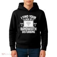 I Find Your Lack Of Bandwidth Disturbing. Network Admin Kids Hoodie thumb 4