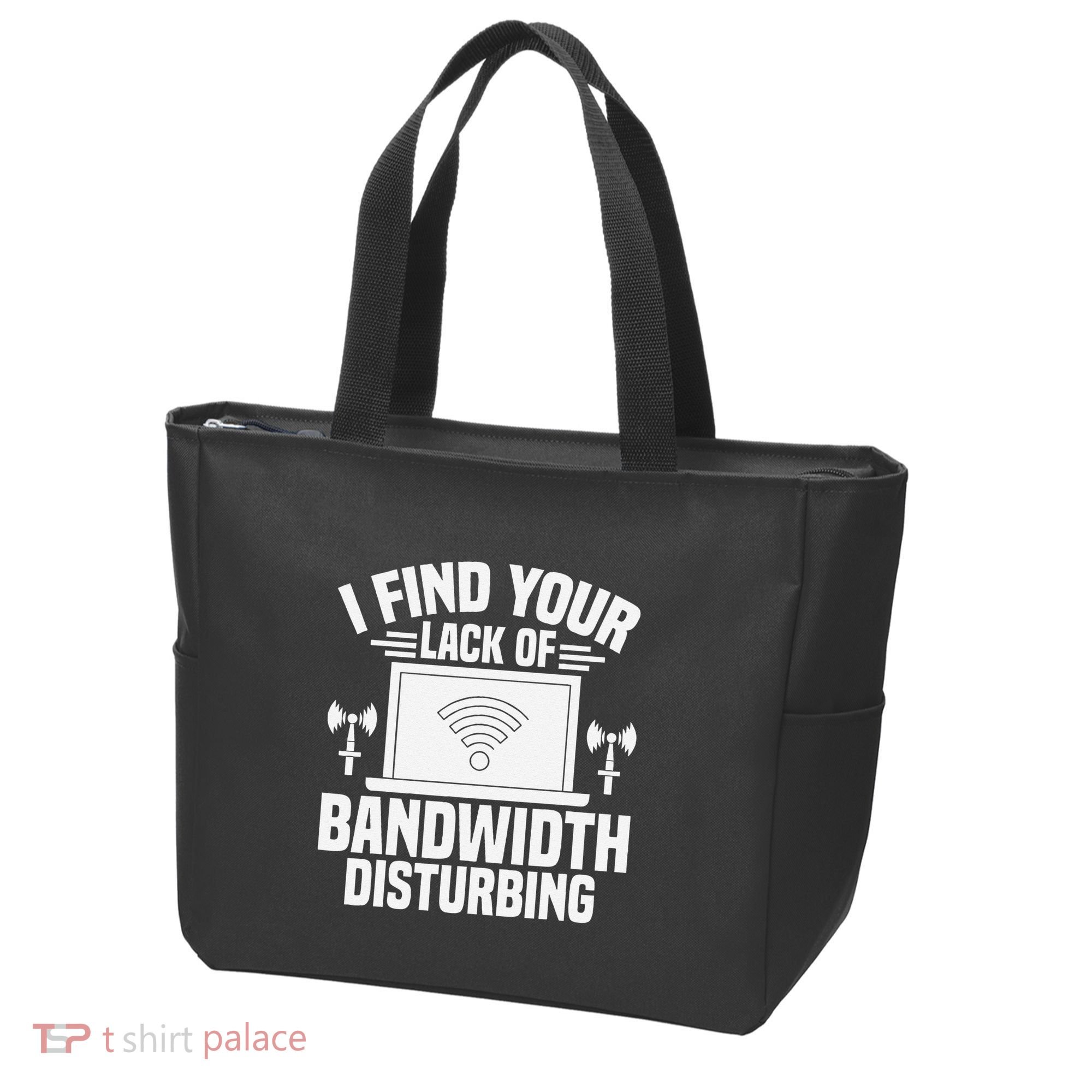 I Find Your Lack Of Bandwidth Disturbing. Network Admin Tote Bag