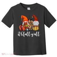 It's Fall Y'all Autumn Leaves Gnomes Fall Funny Toddler T-Shirt thumb 0