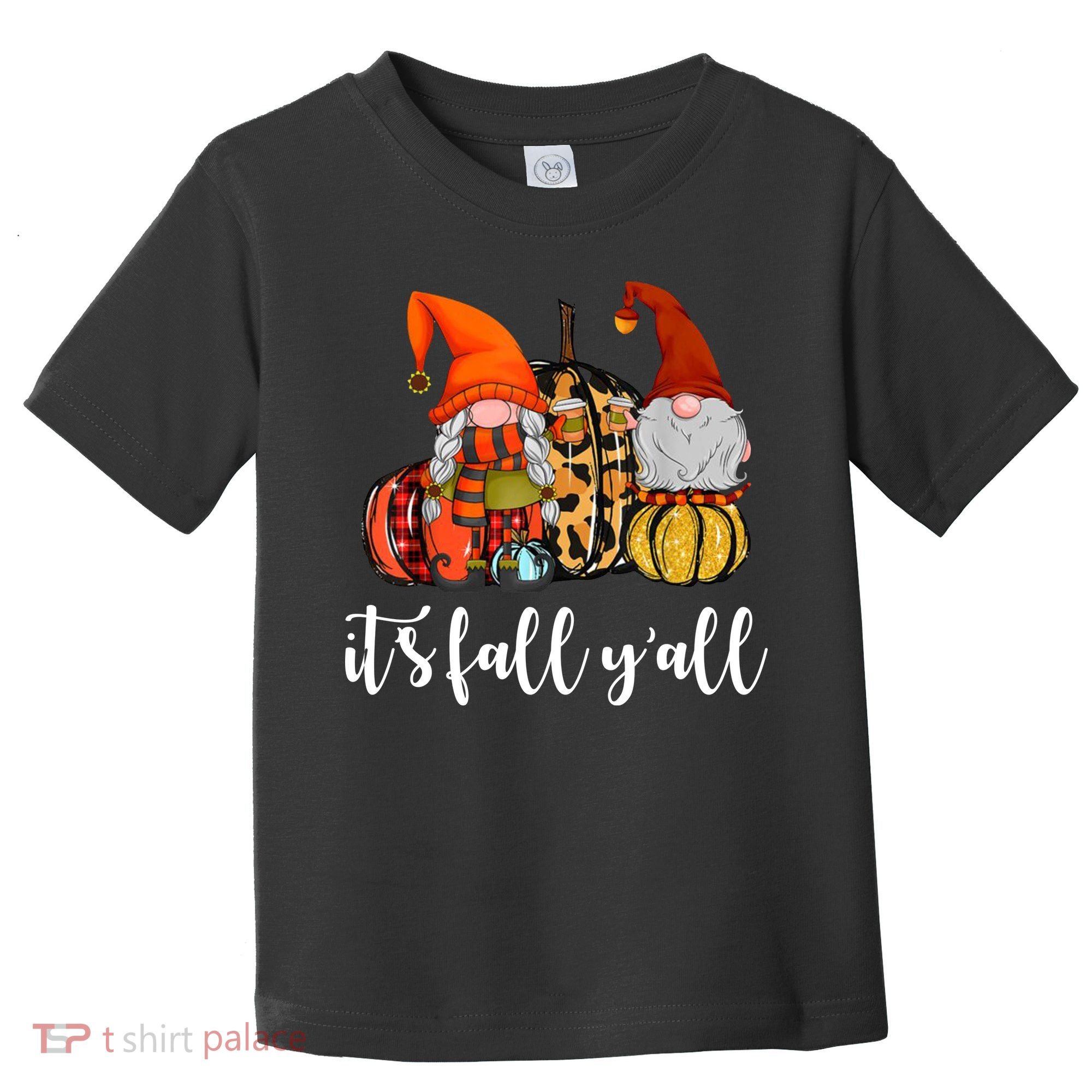It's Fall Y'all Autumn Leaves Gnomes Fall Funny Toddler T-Shirt