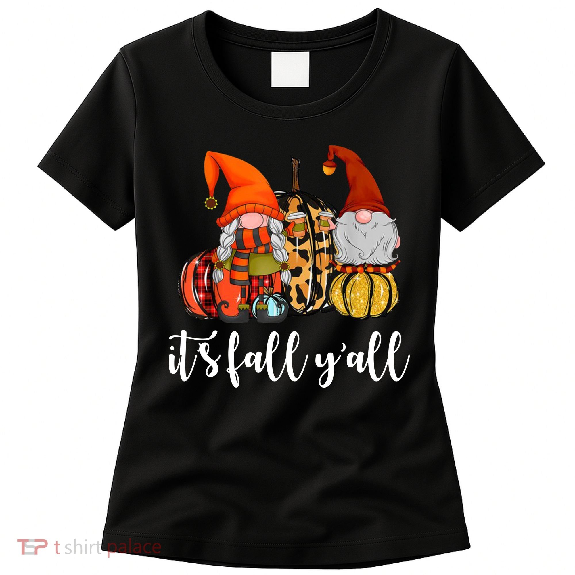 It's Fall Y'all Autumn Leaves Gnomes Fall Funny Women's T-Shirt