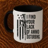 I Find Your Lack Of Ammo Disturbing Funny Gun Camo Guns Coffee Mug thumb 2
