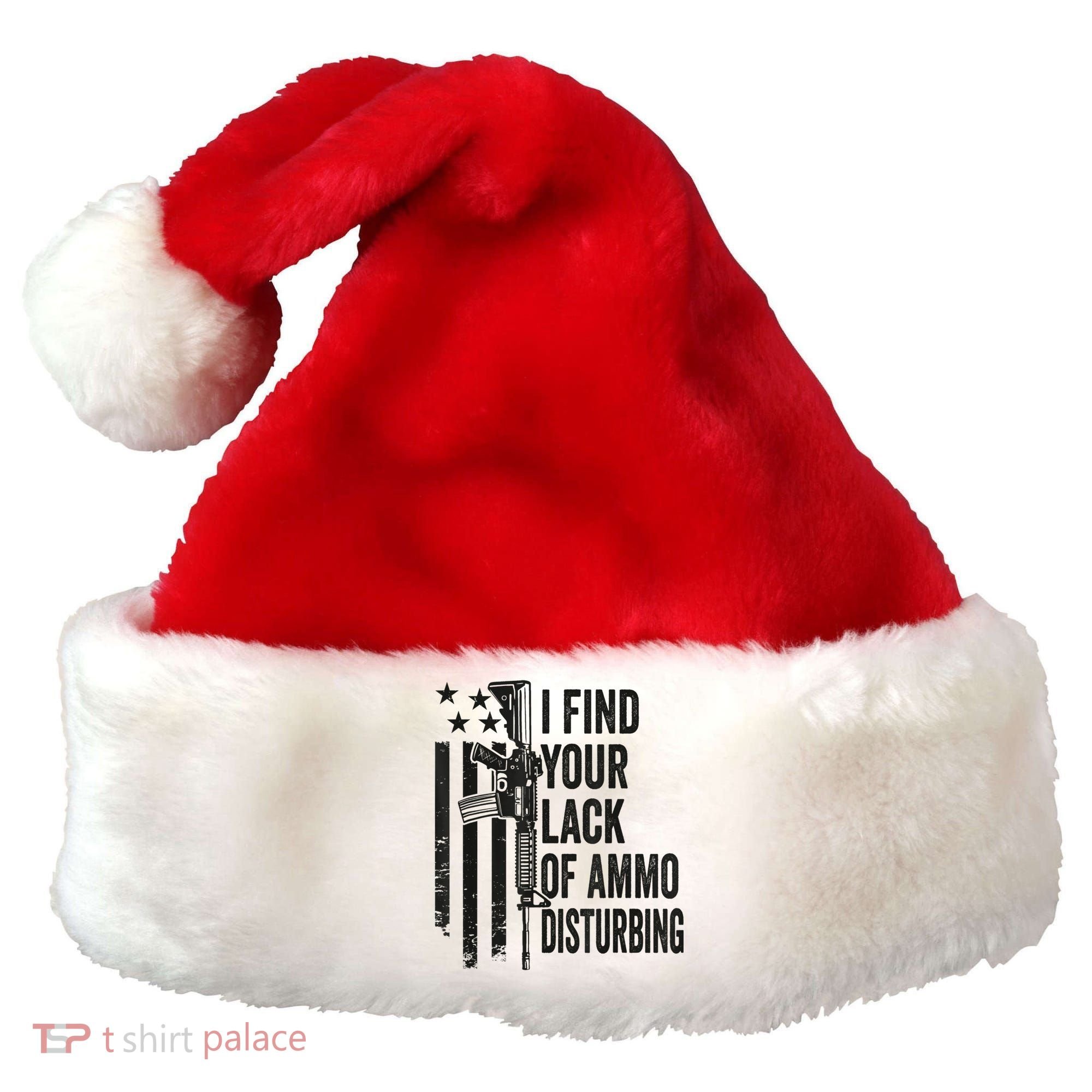 I Find Your Lack Of Ammo Disturbing Funny Gun Camo Guns Santa Hat