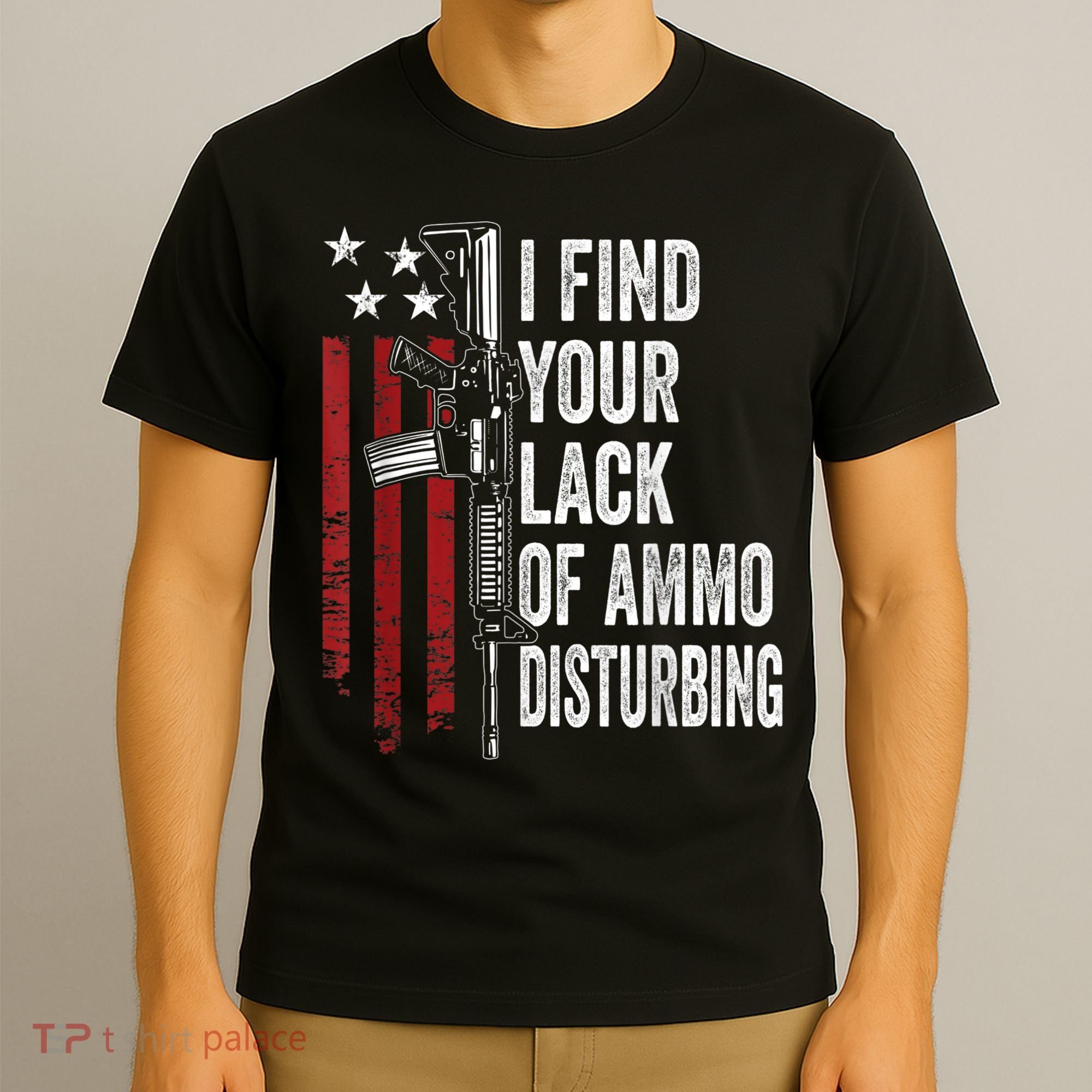I Find Your Lack Of Ammo Disturbing Funny Gun Owner Joke T-Shirt