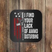 I Find Your Lack Of Ammo Disturbing Funny Gun Owner Joke Coaster thumb 0