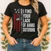 I Find Your Lack Of Ammo Disturbing Funny Gun Owner Joke Women's T-Shirt thumb 2