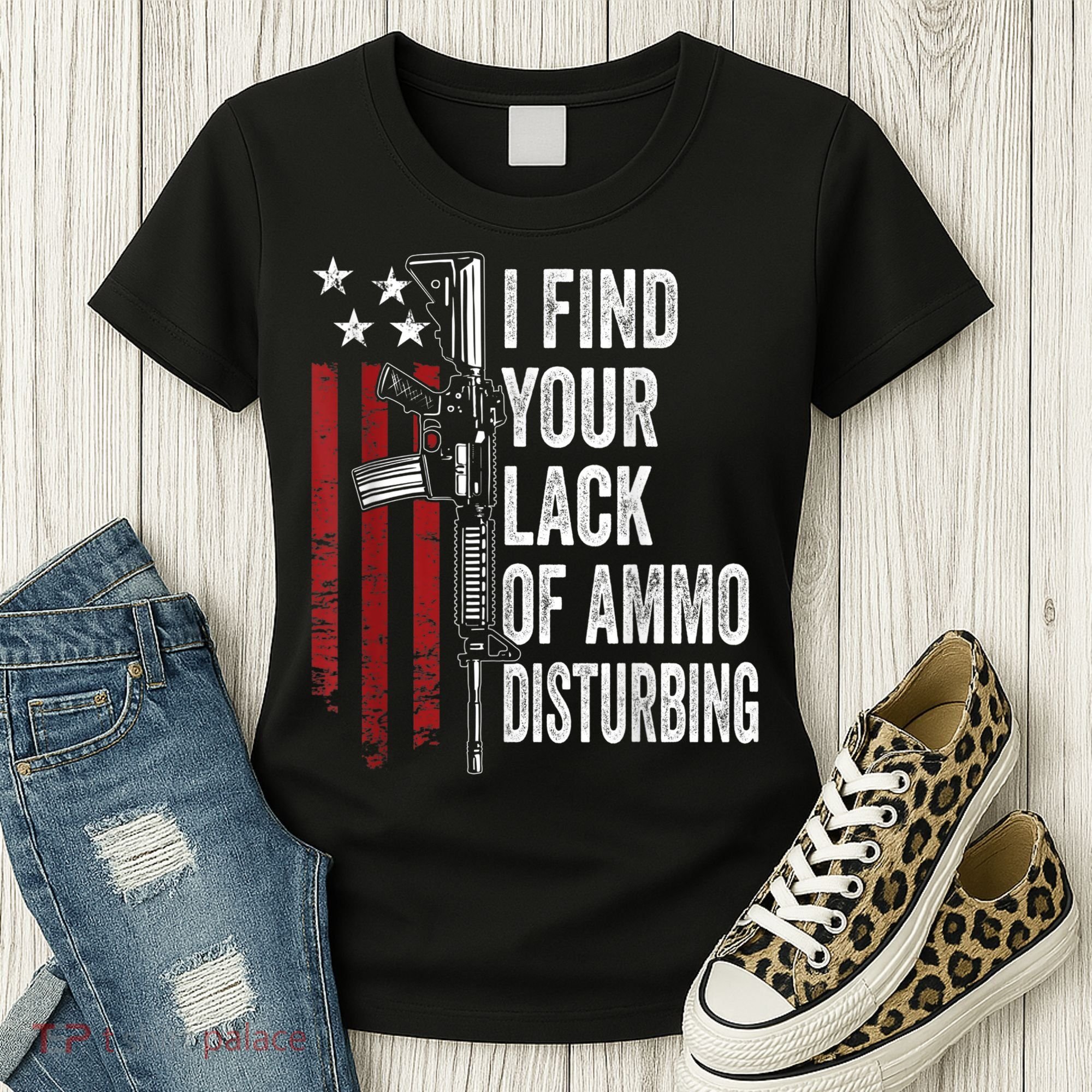 I Find Your Lack Of Ammo Disturbing Funny Gun Owner Joke Women's T-Shirt